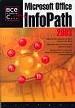 Microsoft InfoPath 2003.    .